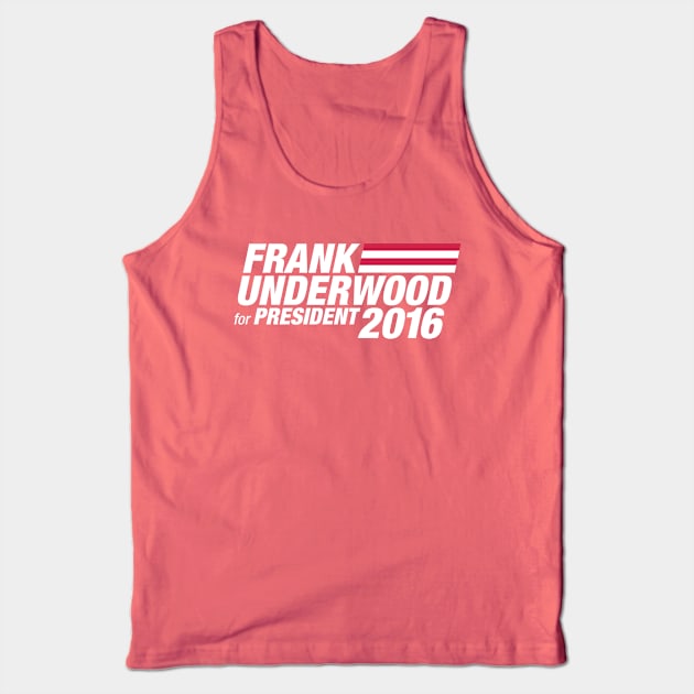 Frank Underwood for President 2016 Tank Top by Artboy